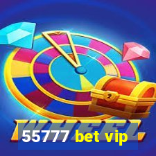 55777 bet vip